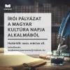 Írói pályázat a Magyar Kultúra Napja alkalmából Írói pályázat a Magyar Kultúra Napja alkalmából